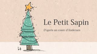 Conte de Noël  Le Petit Sapin dAndersen  Français [upl. by Sluiter801]