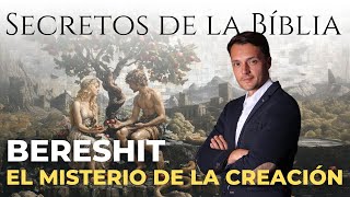 Secretos de la Biblia BERESHIT El Misterio de la Creación [upl. by Madelene]