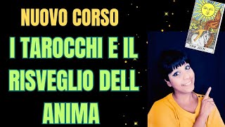 CORSO I TAROCCHI E IL RISVEGLIO DELL ANIMAprossimicorsicorsotarocchi [upl. by Lawrenson969]