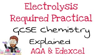 Electrolysis Required Practical  AQA  Common Practical  Edexcel  GCSE Chemistry  Combined Sci [upl. by Zippel945]