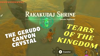 RAKAKUDAJ SHRINE \\The Gerudo Canyon Crystal \\LOCATION AND SOLUTIONTEARS OF THE KINGDOM TUTORIAL [upl. by Welcy]