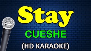 STAY  Cueshe HD Karaoke [upl. by Nomaj861]