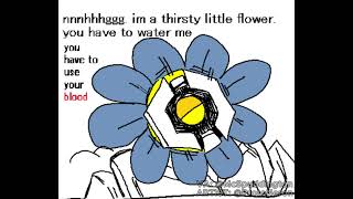 Im a thirsty little flower [upl. by Nesrac]