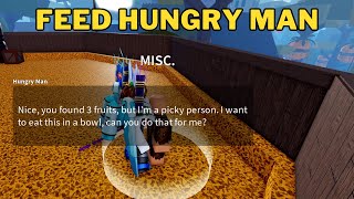 How To Feed the Hungry Man in Blox Fruits  Fruit Bowl [upl. by Notlef273]