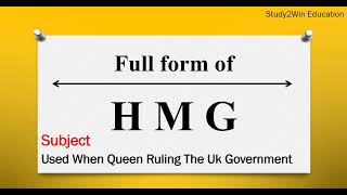 HMG ka full form I Full form of HMG in English I Subject His MajestyS Government [upl. by Ehav]