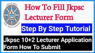 How To Fill Jkpsc 102 Lecturer Application Form 2024  How To Upload Documents [upl. by Stempson]