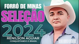 RENILSON AGUIAR CONQUISTANDO O BRASIL  FORRÓ DE MINAS 2024 [upl. by Aihsekat398]