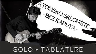 Atomsko Sklonište  Bez kaputa solo cover  tablature [upl. by Eciral]