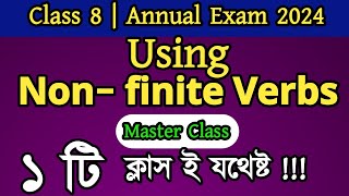 Using Nonfinite Verbs  Class 8  Annual Exam 2024  Nonfinite Verbs এর সহজ নিয়ম [upl. by Ayiram]