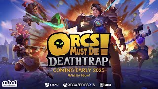 Orcs Must Die Deathtrap  Announce Trailer 20240718 [upl. by Nnovahs]