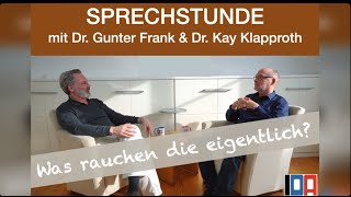 IDASPRECHSTUNDE mit Dr Gunter Frank und Dr Kay Klapproth „Was rauchen die eigentlich“ 3112024 [upl. by Niles]