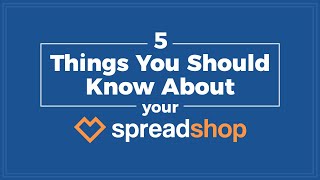 5 Things You Should Know About Your Spreadshop [upl. by Nnylsor]