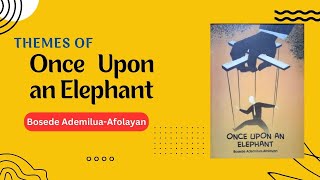 Once Upon an Elephant by Bosede AdemiluaAfolayan WAEC 20262030 Syllabus  Themes [upl. by Asilaj]