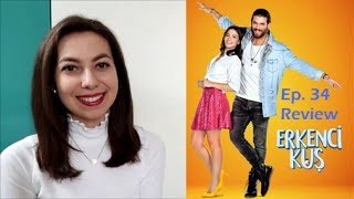 Erkenci Kuş Episode 34 Review [upl. by Heron]