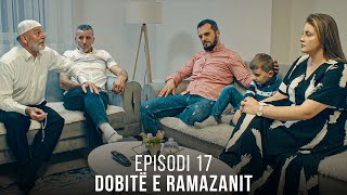 Dobitë e Ramazanit  Episodi 17 [upl. by Aneeram]