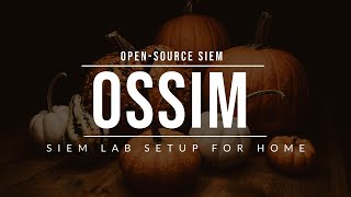 OpenSource Alienvault OSSIM SIEM Lab  Alienvault OSSIM [upl. by Ecnesse]