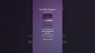 Low Frequency Wave [upl. by Llenad]