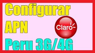 Configurar APN Claro Perú 3G4G I Solución 2024 📶 [upl. by Elyn862]