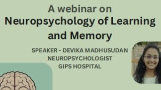 Neuropsychology of Learning and Memory  Webinar by Ms Devika Madhusudan [upl. by Merell]