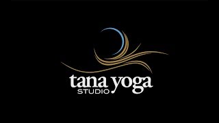 Welcome to Tana  Tana Yoga Studio [upl. by Llerod]