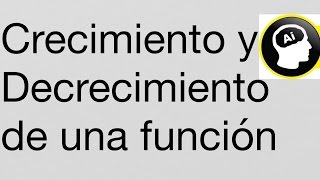 Funciones Crecientes y Decrecientes [upl. by Stetson]