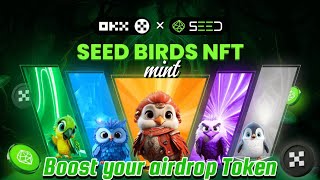 Claim your SEED NFT and BOOST your Airdrop Token  SEED NFT Latest Update [upl. by Zizaludba762]