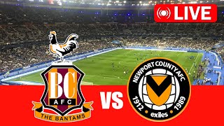 Bradford City vs Newport County LIVE 🔴 League Two  20242025 [upl. by Ibor978]