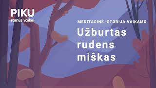 Užburtas rudens miškas  Meditacinė istorija vaikams [upl. by Shani]