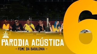 POESIA ACÚSTICA 6 – FOME DA BABILÔNIA PARÓDIA ACÚSTICA [upl. by Uba]