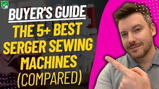 TOP 5 Best Serger Sewing Machines  Best Serger Sewing Machine Review 2024 [upl. by Hallsy]