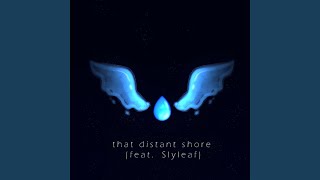 That Distant Shore feat Slyleaf [upl. by Becca475]