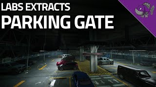 Parking Gate  Labs Extract Guide  Escape From Tarkov [upl. by Fleta603]