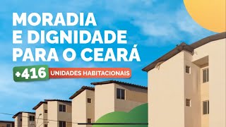 Moradia e dignidade para o Ceará Mais 416 unidades habitacionais [upl. by Myo427]