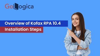 Overview of Kofax RPA 104 Installation Steps  GoLogica [upl. by Waddell]