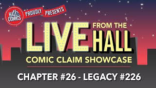 LIVE from The Hall  Comic Claim Showcase Chapter 26 Legacy 226 [upl. by Janifer367]