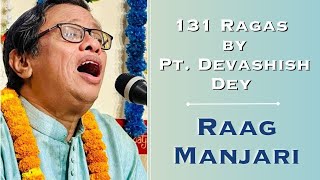 128 Raag Manjari by Pt Devashish Dey [upl. by Inod285]