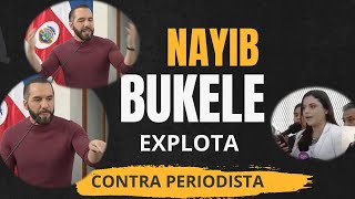 Nayib Bukele EXPLOTA contra periodista que quizo dejarlo en RIDICULO [upl. by Wilt]