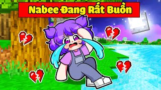 NABEE ĐANG RẤT BUỒN VÌ ĐIỀU NÀY TRONG MINECRAFTHÃY GIÚP NABEE HẾT BUỒN 😭😰 [upl. by Derrek]