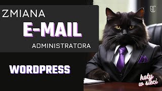 Zmiana email administratora Wordpress 2024 [upl. by Malca]