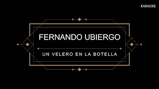 Un Velero En La Botella  Karaoke  Fernando Ubiergo [upl. by Nylirrej476]