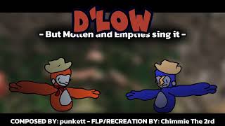 DLOW  But Molten and Empties sing it [upl. by Arreic]