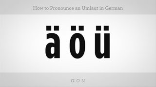 How to Pronounce an Umlaut  German Lessons [upl. by Fiske]