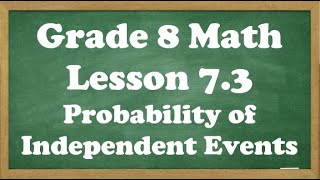 Grade 8 Math Lesson 73 Probability of Independent Events [upl. by Occir430]