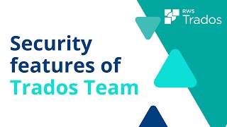 Security features of Trados Team [upl. by Nonnair]