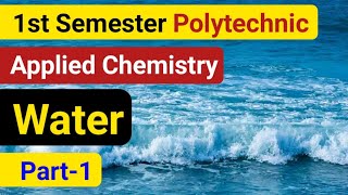 Water Part1  Applied Chemistry  1st Semester Polytechnic  NatiTute [upl. by Whyte225]