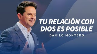 Tu relación con Dios es posible  Danilo Montero  Prédicas Cristianas 2024 [upl. by Otti]