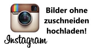 Instagram  Bilder ohne zuschneiden hochladen [upl. by Sonja]