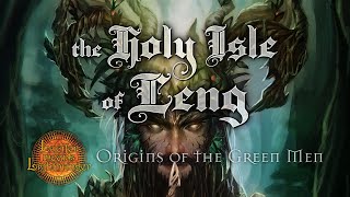 The Holy Isle of Leng Origins of the Green Men [upl. by Namajneb628]