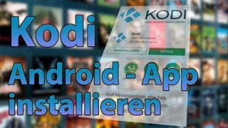 Kodi App für Android installieren [upl. by Hospers]