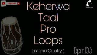 Keherwa Taal  Loops  for Studio  Free Download  Bpm 105 [upl. by Eceinwahs]